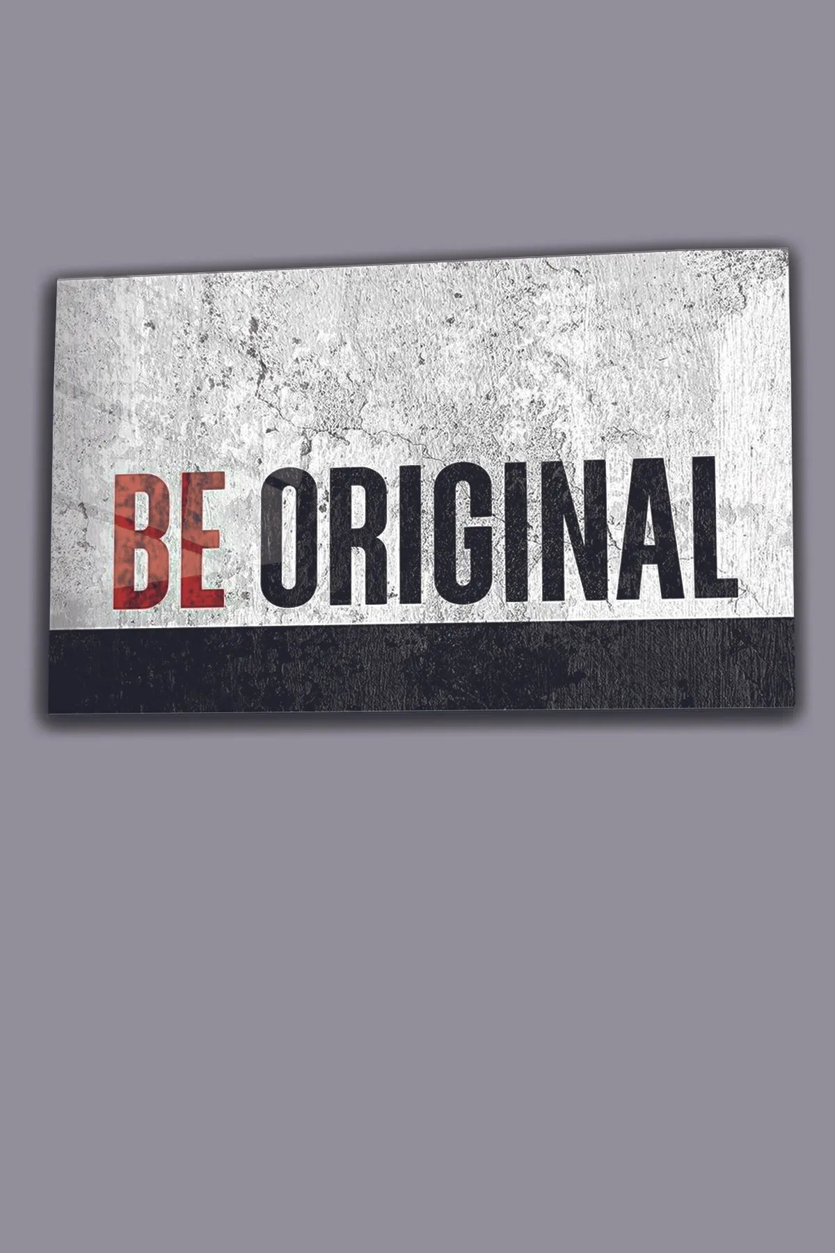 Siyah Beyaz Be Original Yazılı, 4 mm Temperli Kırılmaz Cam Tablo